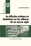 LA DIFUSION URBANA EN ANDALUCIA EN LOS ALBORES DE UN NUEVO SIGLO | 9788497479158 | Portada