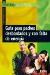 GUIA PARA PADRES DESBORDADOS Y CON FALTA DE ENERGIA | 9788478276325 | Portada