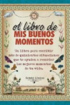 EL LIBRO DE MIS BUENOS MOMENTOS | 9788416192397 | Portada