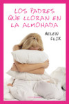 LOS PADRES QUE LLORAN EN LA ALMOHADA | 9788492635368 | Portada