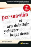 PERSUASION: EL ARTE DE INFLUIR Y OBTENER LO QUE DESEA | 9788496998612 | Portada