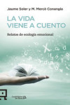 LA VIDA VIENE A CUENTO | 9788416012503 | Portada