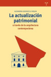 La actualización patrimonial a través de la arquitectura contemporánea | 9788497048774 | Portada