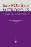 De la polis a la metrópolis. Ciudad y espacio político | 9788416160327 | Portada