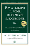 Pon a trabajar el poder de tu mente subconsciente | 9788496111776 | Portada