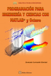 PROGRAMACION PARA INGENIERIA Y CIENCIAS CON MATLAB Y OCTAVE | 9788492970889 | Portada