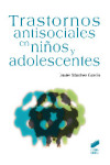 Trastornos antisociales en niños y adolescentes | 9788490772164 | Portada