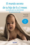 El mundo secreto de tu hijo de 0 a 3 meses | 9788436834536 | Portada