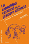 LA CAPACIDAD CEREBRAL EN LA PRIMERA INFANCIA | 9788427721180 | Portada