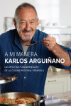 A MI MANERA: LAS RECETAS FUNDAMENTALES DE LA COCINA REGIONAL ESPAÑOLA | 9788408147473 | Portada