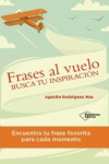 FRASES AL VUELO: BUSCA TU INSPIRACION | 9788416429066 | Portada