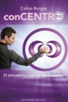 CONCENTRO: EL ENCUENTRO CON TU SER SUPERIOR | 9788491110163 | Portada