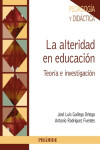 La alteridad en educación. Teoría e investigación | 9788436835038 | Portada