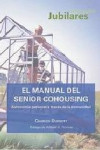 EL MANUAL DEL SENIOR COHOUSING. AUTONOMÍA PERSONAL A TRAVÉS DE LA COMUNIDAD | 9788490855256 | Portada