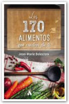 LOS 170 ALIMENTOS QUE CUIDAN DE TI | 9788497358262 | Portada