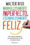 MARAVILLOSAMENTE IMPERFECTO, ESCANDALOSAMENTE FELIZ | 9788408151951 | Portada