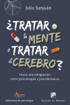 Tratar la mente o tratar el cerebro? | 9788433028372 | Portada