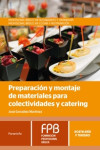 PREPARACIÓN Y MONTAJE DE MATERIALES PARA COLECTIVIDADES Y CATERING | 9788428338172 | Portada