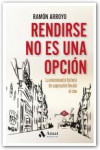 Rendirse no es una opción | 9788497358415 | Portada