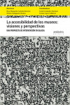 La accesibilidad de los museos: visiones y perspectivas | 9788484088011 | Portada