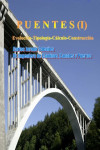 PUENTES I. EVOLUCION. TIPOLOGIA. CALCULO. CONSTRUCCION | 9788460874621 | Portada