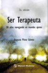 SER TERAPEUTA. 30 AÑOS NAVEGANDO EN MUNDOS AJENOS | 9789589446850 | Portada