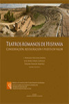 TEATROS ROMANOS DE HISPANIA. CONSERVACIÓN, RESTAURACIÓN Y PUESTA EN VALOR | 9788490484906 | Portada