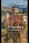 ALHAMBRA ROMANTICA. LOS COMIENZOS DE LA RESTAURACION ARQUITECTONICA | 9788433859044 | Portada