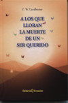 A los que lloran la muerte de un ser querido | 9788415676652 | Portada