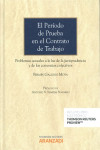 El periodo de prueba en el contrato de trabajo. Problemas actuales a la luz de la jurisprudencia y de los convenios colectivos | 9788491350293 | Portada