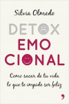 Detox emocional. Cómo sacar de tu vida lo que te impide ser feliz | 9788499985275 | Portada