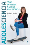 Adolesciencia. Cómo entender a mi hijo adolescente | 9788499985435 | Portada