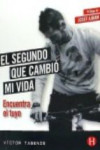 EL SEGUNDO QUE CAMBIO MI VIDA | 9788494395963 | Portada