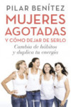 MUJERES AGOTADAS Y COMO DEJAR DE SERLO | 9788425353437 | Portada