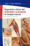 Diagnóstico clínico del miembro superior en terapia manual :Cintura escapular, codo, muñeca y mano | 9788491130499 | Portada