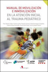 MANUAL DE MOVILIZACIÓN E INMOVILIZACIÓN EN LA ATENCIÓN INICIAL  AL TRAUMA PEDIÁTRICO | 9788416732364 | Portada