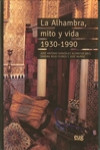 LA ALHAMBRA, MITO Y VIDA 1930-1990 | 9788433859594 | Portada