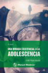 Una mirada existencial a la adolescencia | 9789589446942 | Portada