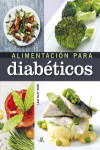 ALIMENTACIÓN PARA DIABÉTICOS | 9788466233774 | Portada