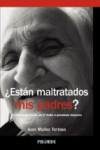 ESTAN MALTRATADOS MIS PADRES? | 9788436832211 | Portada