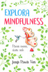 EXPLORA MINDFULNESS | 9788416002962 | Portada