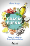 Grasas buenas: Cuida tu salud con la nutricion evolutiva | 9788497359702 | Portada