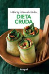 DIETA CRUDA: LA DIETA QUE DESPIERTA EL PODER AUTOCURATIVO DEL ORGANISMO | 9788491180791 | Portada