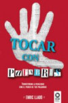 TOCAR CON PALABRAS | 9788416364534 | Portada