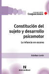 Constitución del sujeto y desarrollo psicomotor | 9789875385252 | Portada