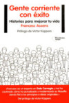 GENTE CORRIENTE CON EXITO: 66 HISTORIAS PARA MEJORAR TU VIDA | 9788416620678 | Portada