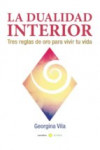 LA DUALIDAD INTERIOR: TRES REGLAS DE ORO PARA VIVIR TU VIDA | 9788416418619 | Portada