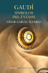 GAUDI. SIMBOLOS DEL EXTASIS | 9788416964543 | Portada