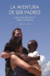 LA AVENTURA DE SER PADRES | 9788493933968 | Portada