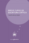 Breve curso de escritura crítica | 9788494474316 | Portada